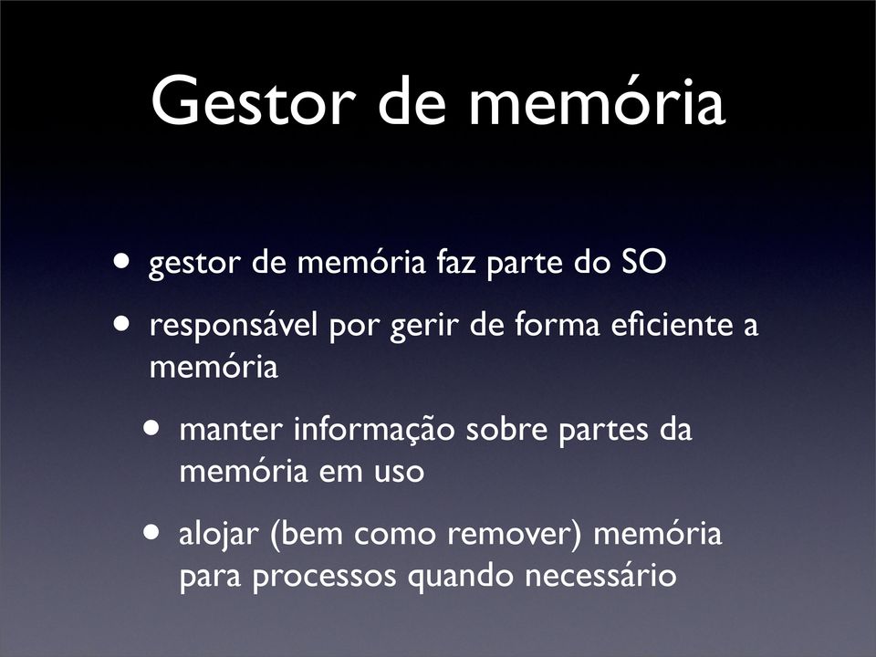 manter informação sobre partes da memória em uso