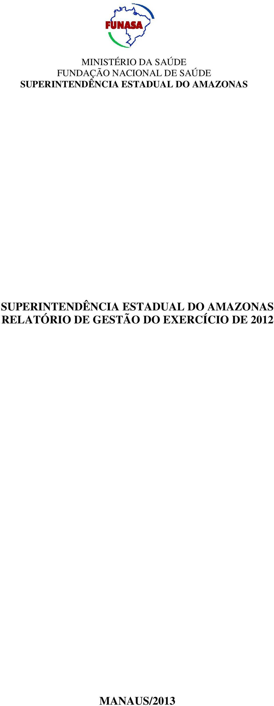 SUPERINTENDÊNCIA ESTADUAL DO AMAZONAS