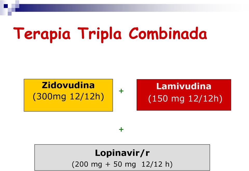 Lamivudina (150 mg 12/12h) +