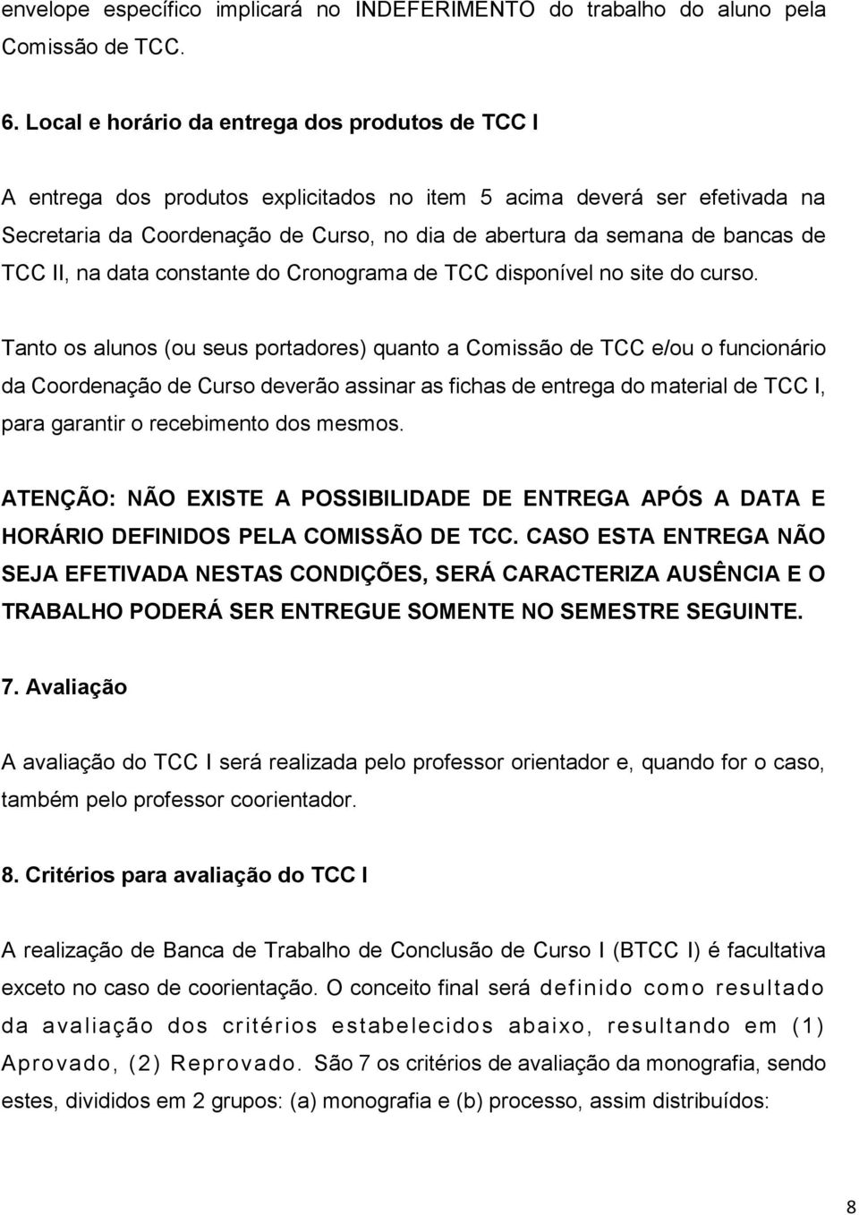 de TCC II, na data constante do Cronograma de TCC disponível no site do curso.