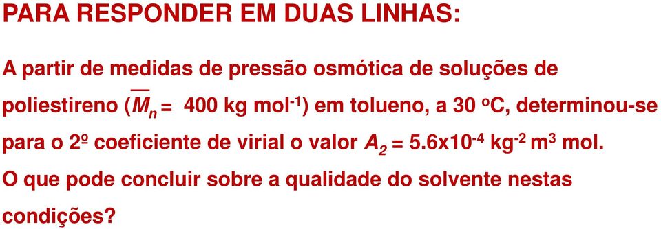 C, determou-se pr o º oefete de vrl o vlor 5.