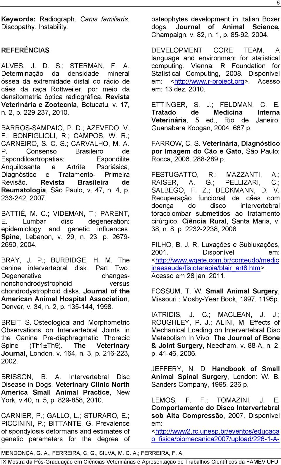 Revista Veterinária e Zootecnia, Botucatu, v. 17, n. 2, p. 229-237, 2010. BARROS-SAMPAIO, P.