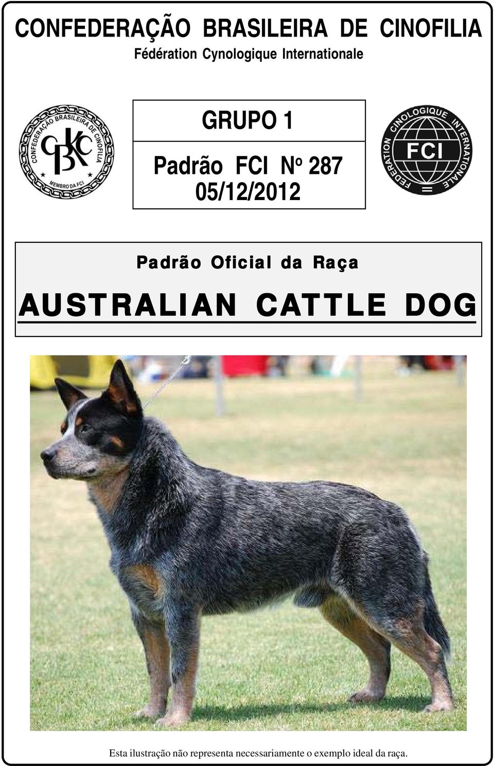 05/12/2012 Padrão Oficial da Raça AUSTRALIAN CATTLE DOG