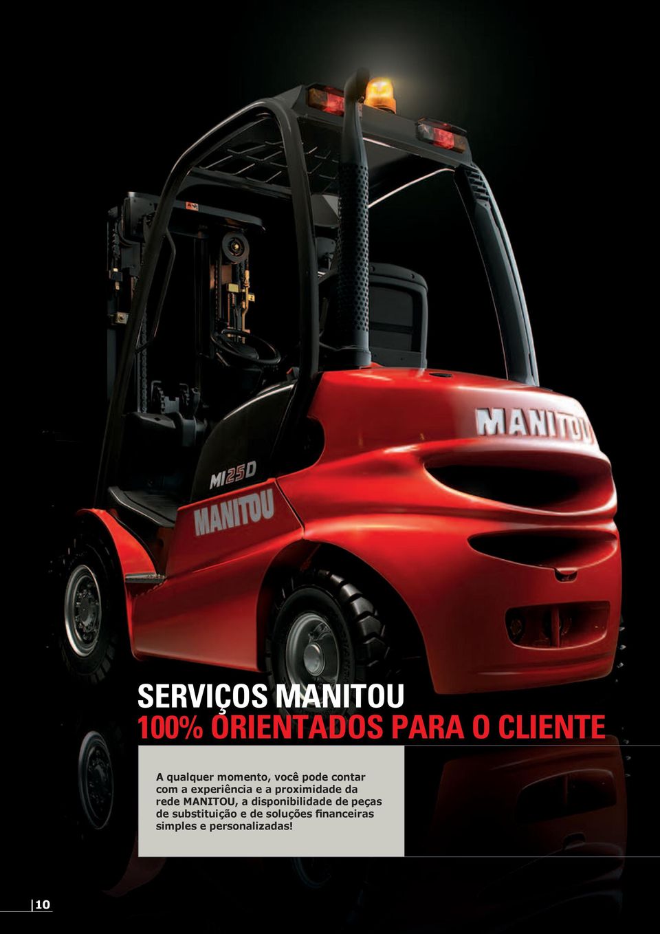 proximidade da rede MANITOU, a disponibilidade de peças de