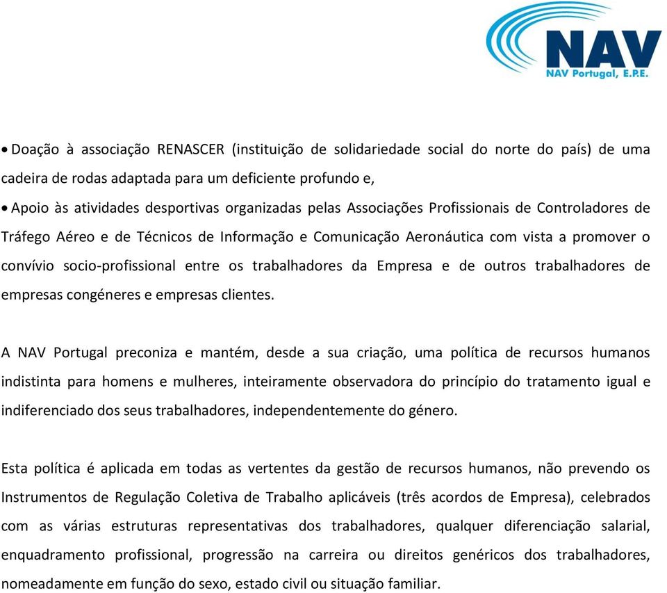 e de outros trabalhadores de empresas congéneres e empresas clientes.