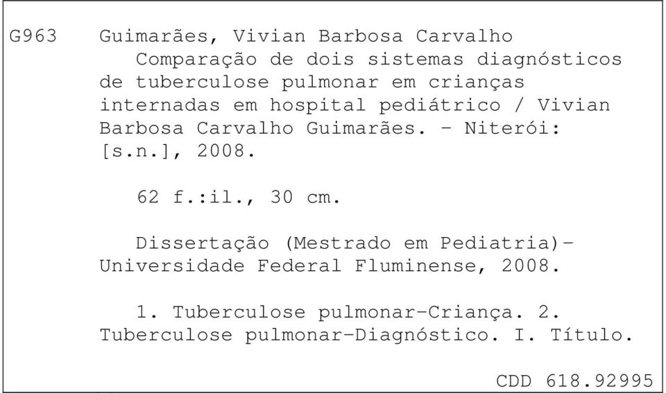 Niterói: [s.n.], 2008. 62 f.:il., 30 cm.