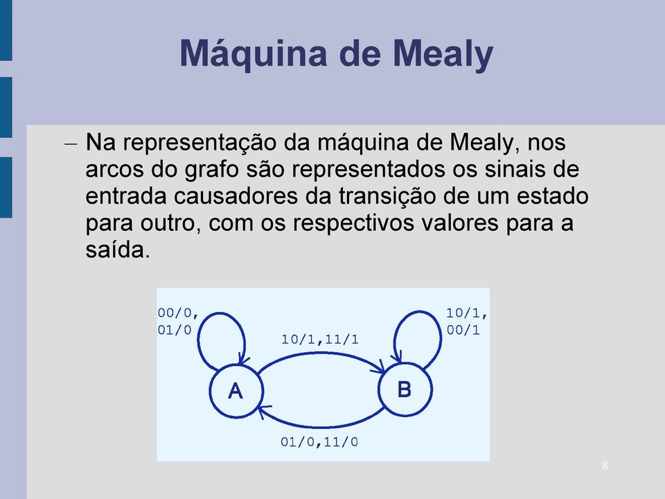 sinais de entrada causadores da transição de um