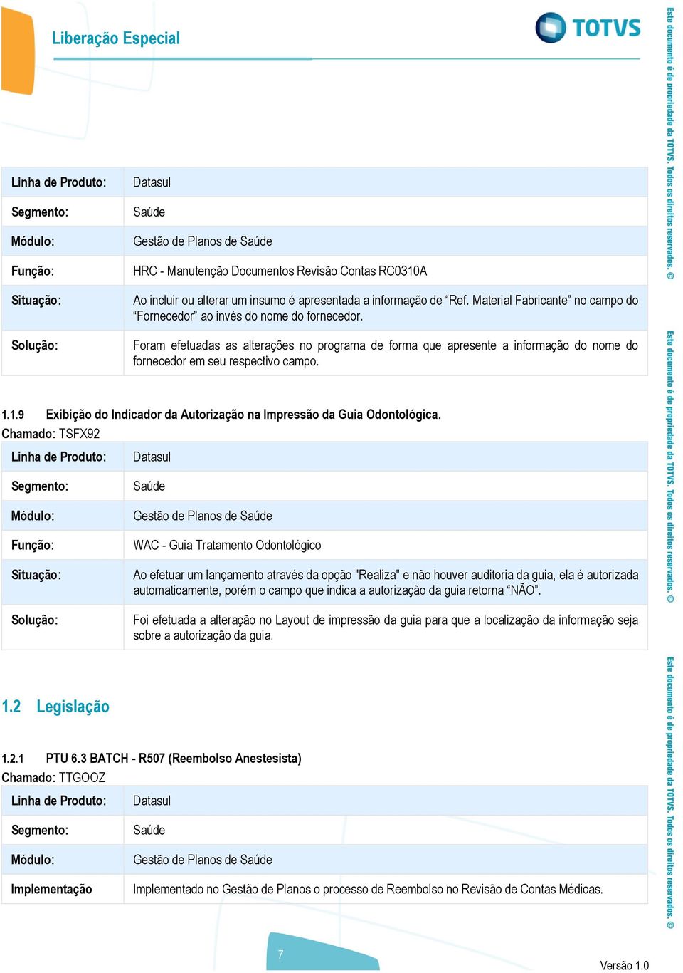 1.1.9 Exibição do Indicador da Autorização na Impressão da Guia Odontológica.