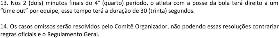 (trinta) segundos. 14.