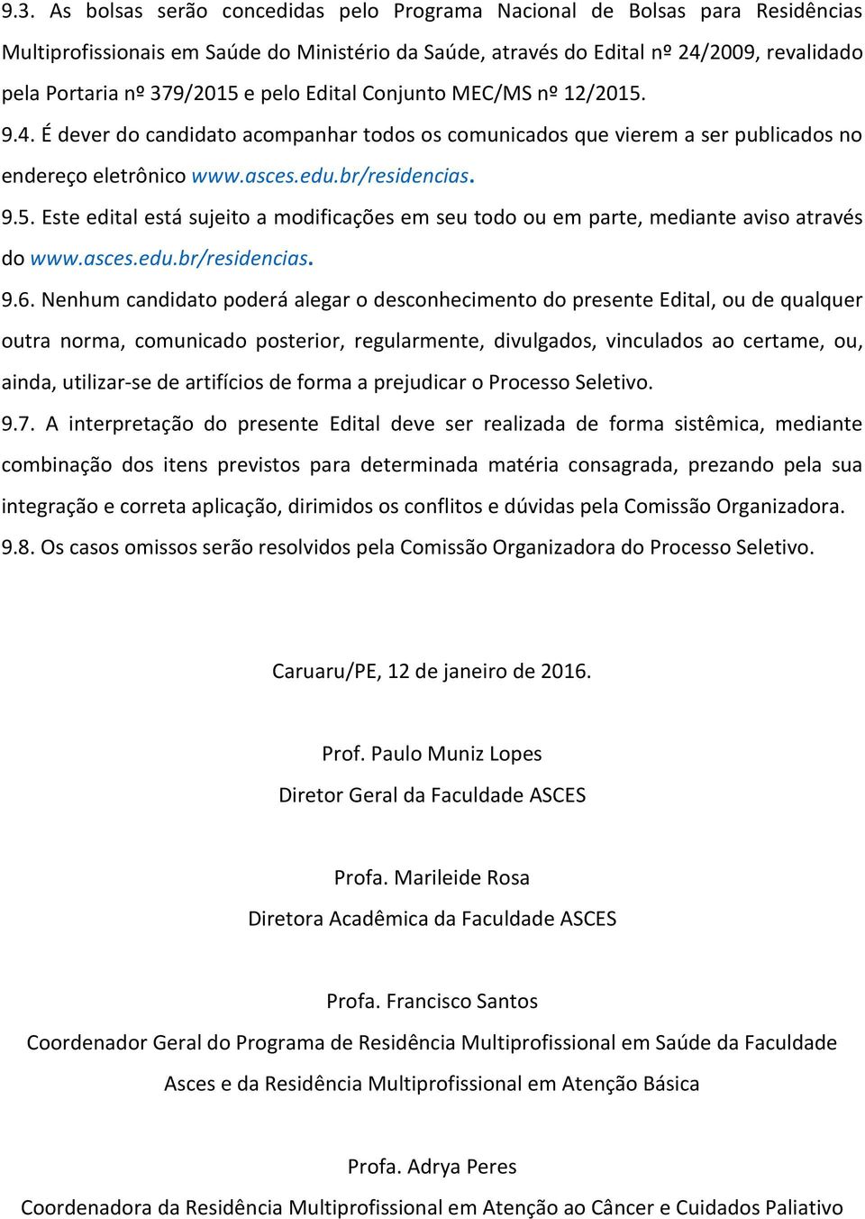asces.edu.br/residencias. 9.6.