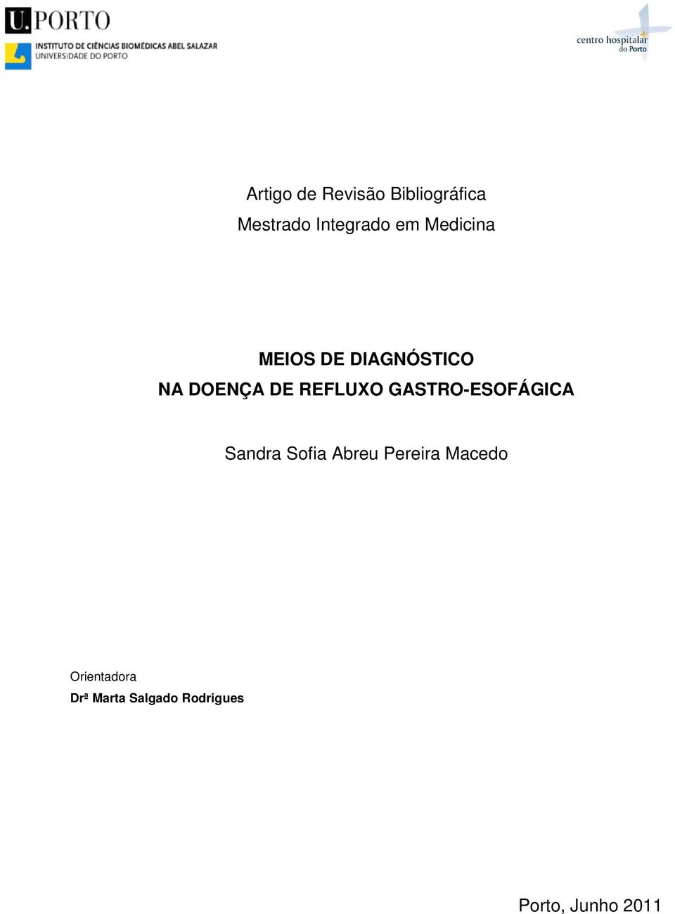 GASTRO-ESOFÁGICA Sandra Sofia Abreu Pereira Macedo