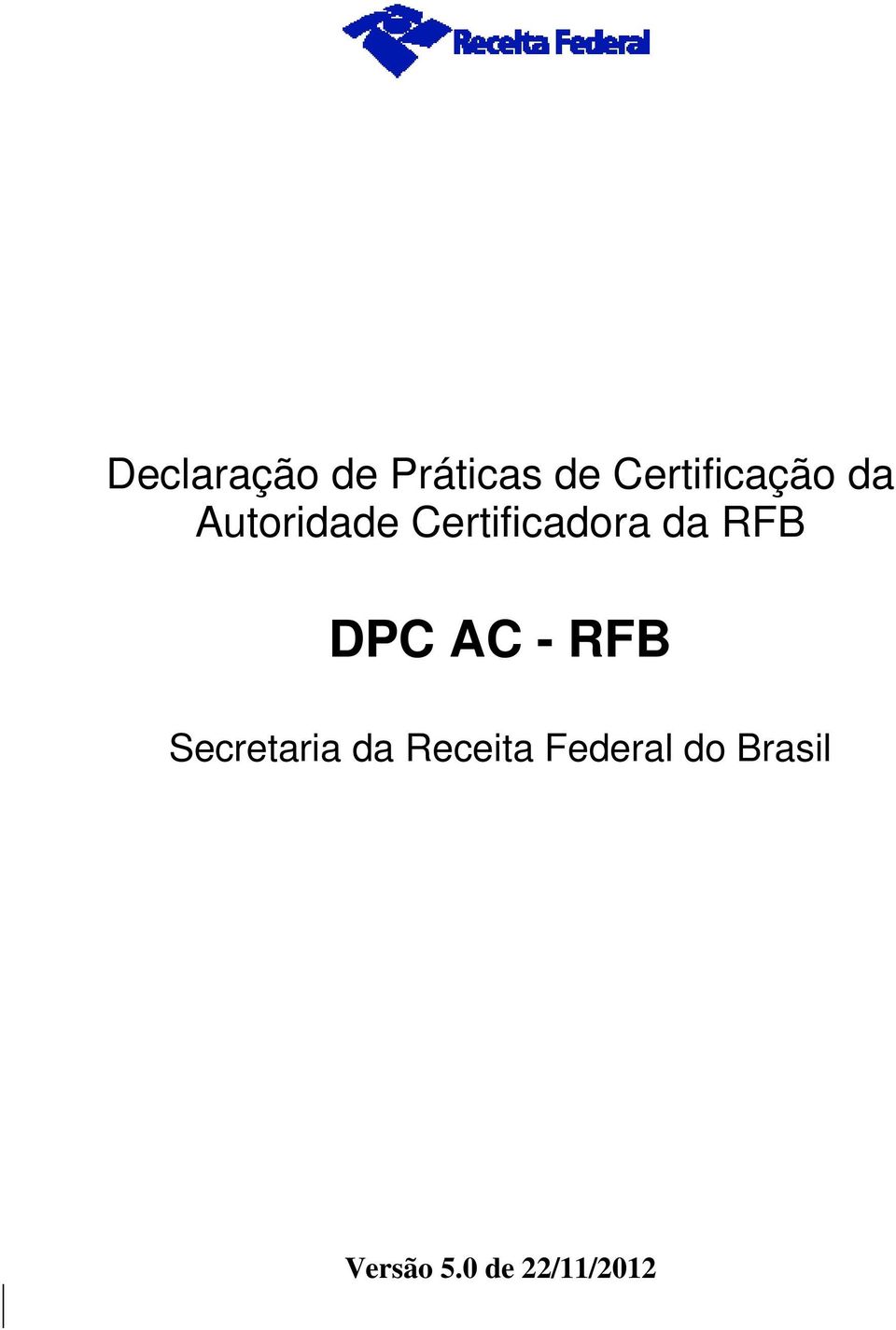Certificadora da RFB DPC AC - RFB