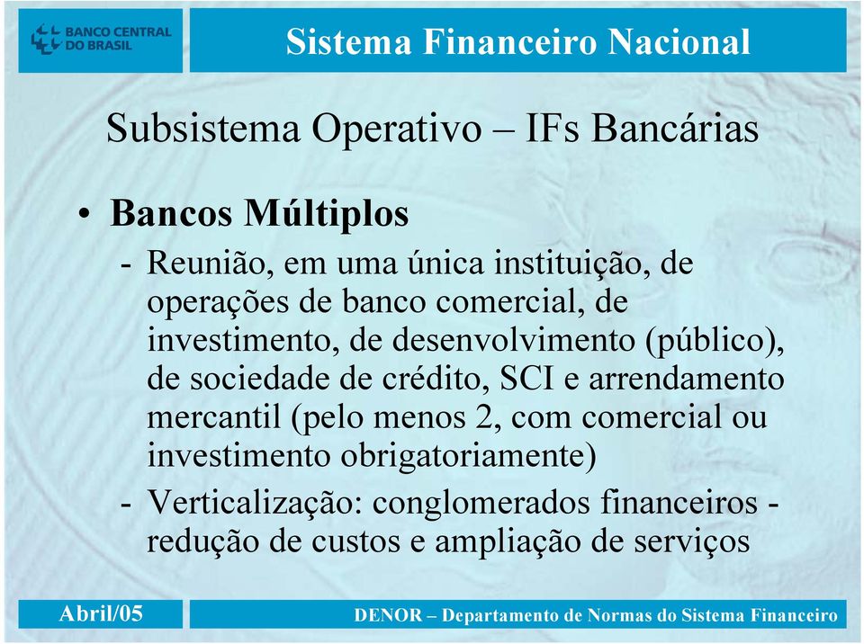 crédito, SCI e arrendamento mercantil (pelo menos 2, com comercial ou investimento