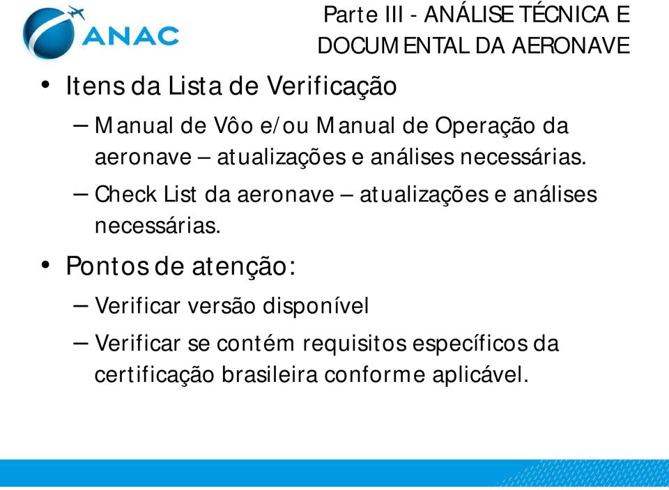 Check List da aeronave atualizações e análises necessárias.