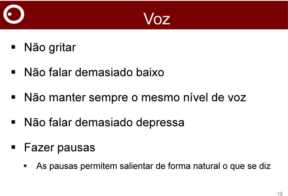 demasiado depressa Fazer pausas As pausas