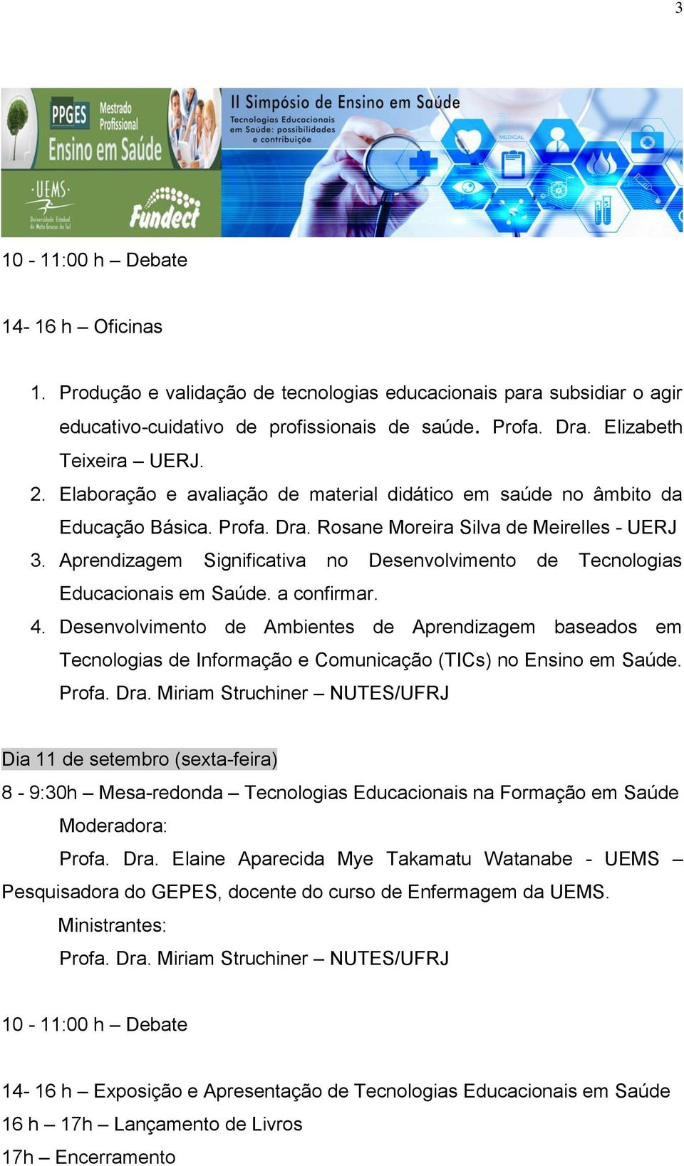 Aprendizagem Significativa no Desenvolvimento de Tecnologias Educacionais em Saúde. a confirmar. 4.