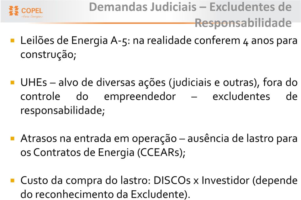 excludentes de responsabilidade; Atrasosnaentradaemoperação ausênciadelastropara os Contratos de