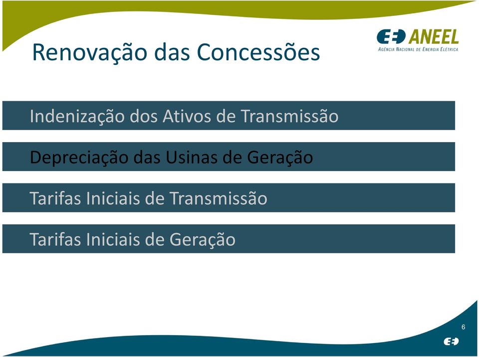 das Usinas de Geração Tarifas Iniciais