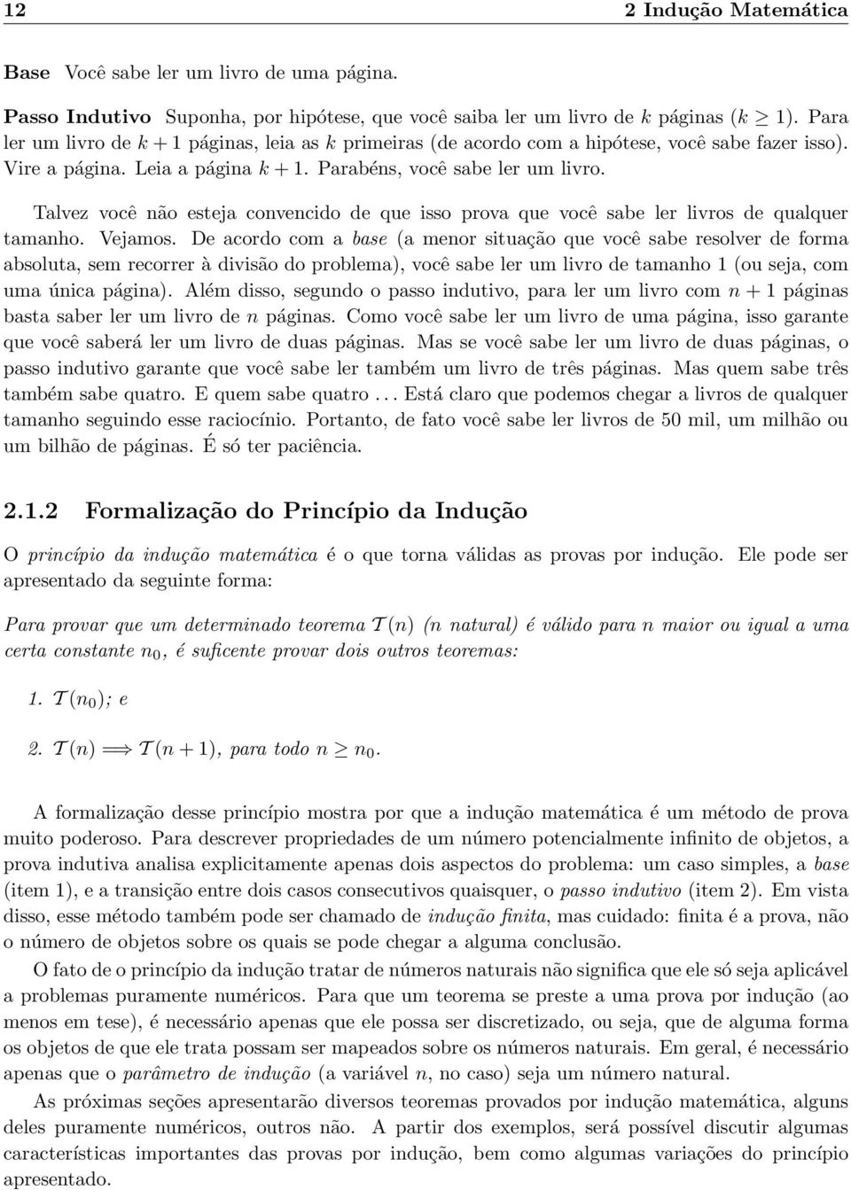 Talvez você não esteja convencido de que isso prova que você sabe ler livros de qualquer tamanho. Vejamos.