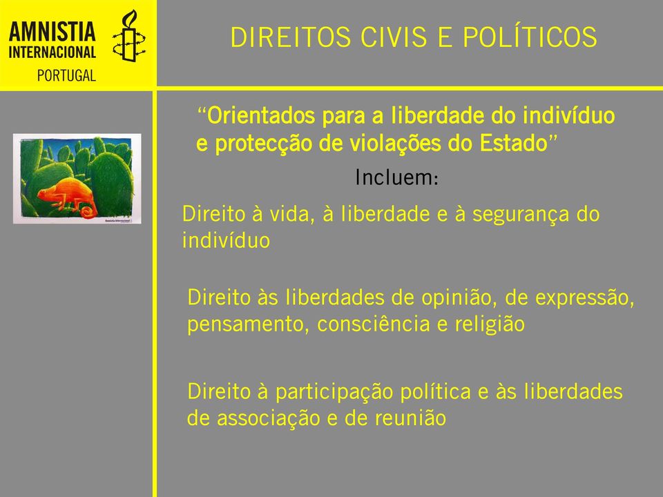 indivíduo Direito às liberdades de opinião, de expressão, pensamento,