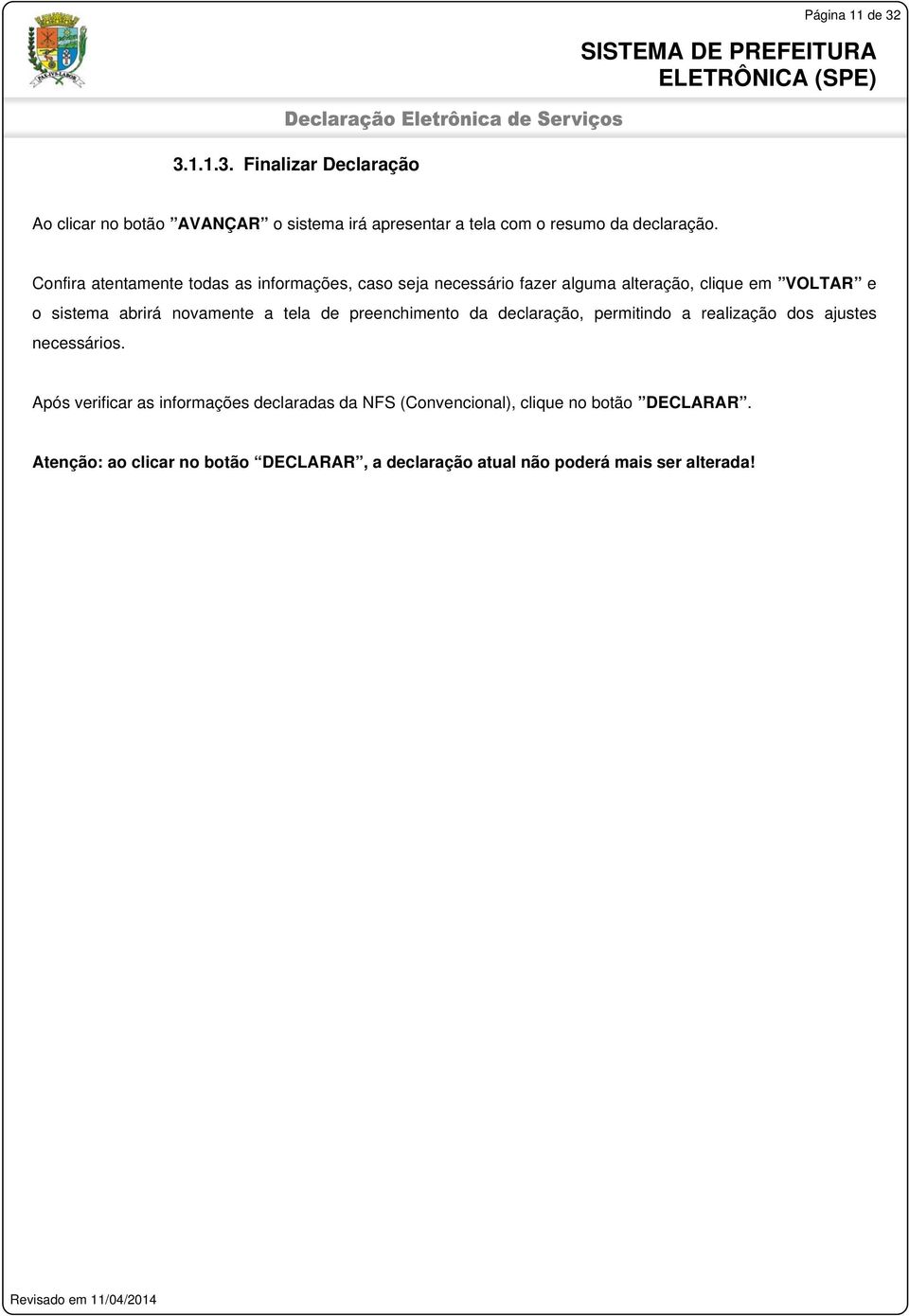 a tela de preenchimento da declaração, permitindo a realização dos ajustes necessários.