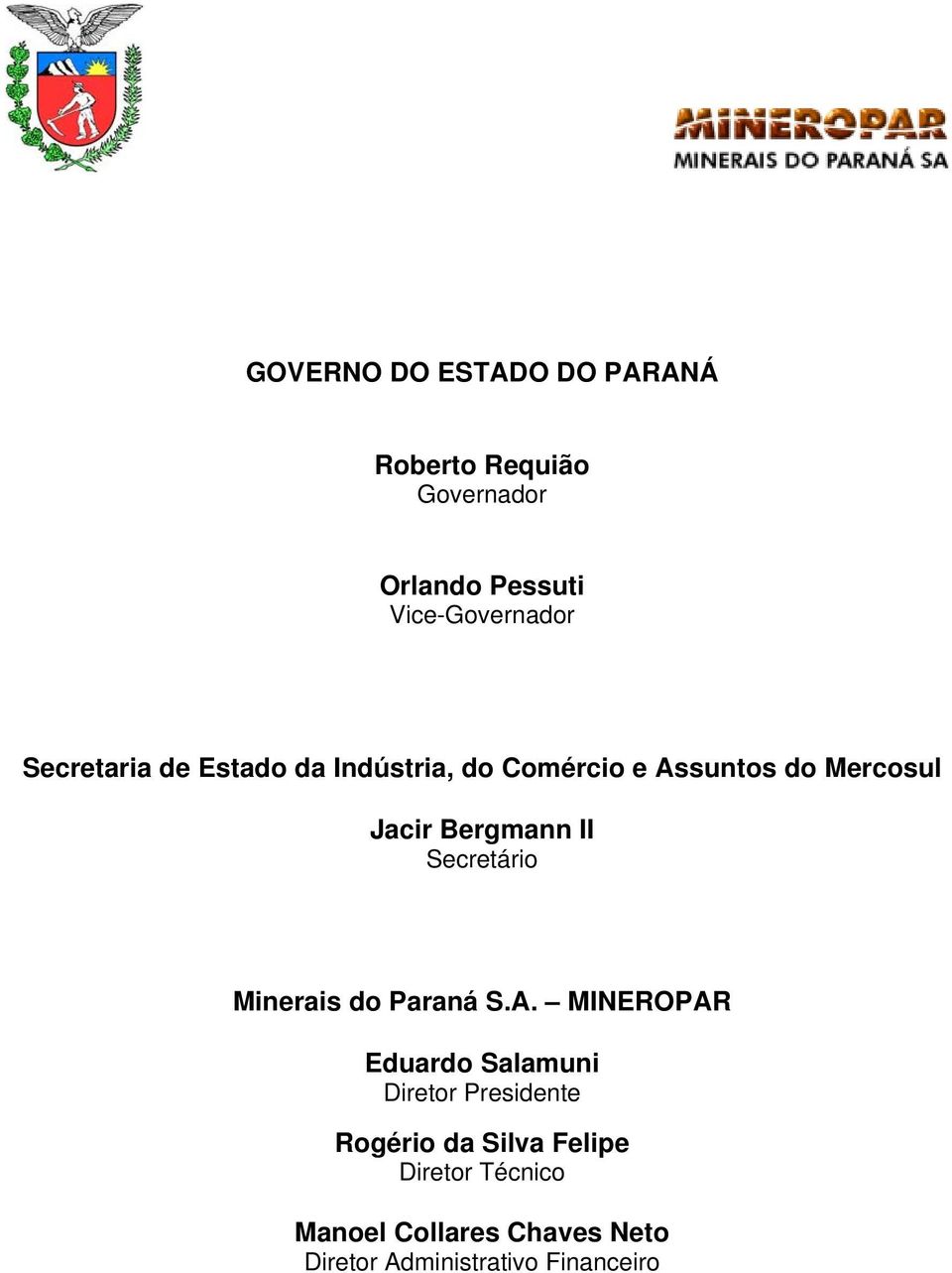 Secretário Minerais do Paraná S.A.