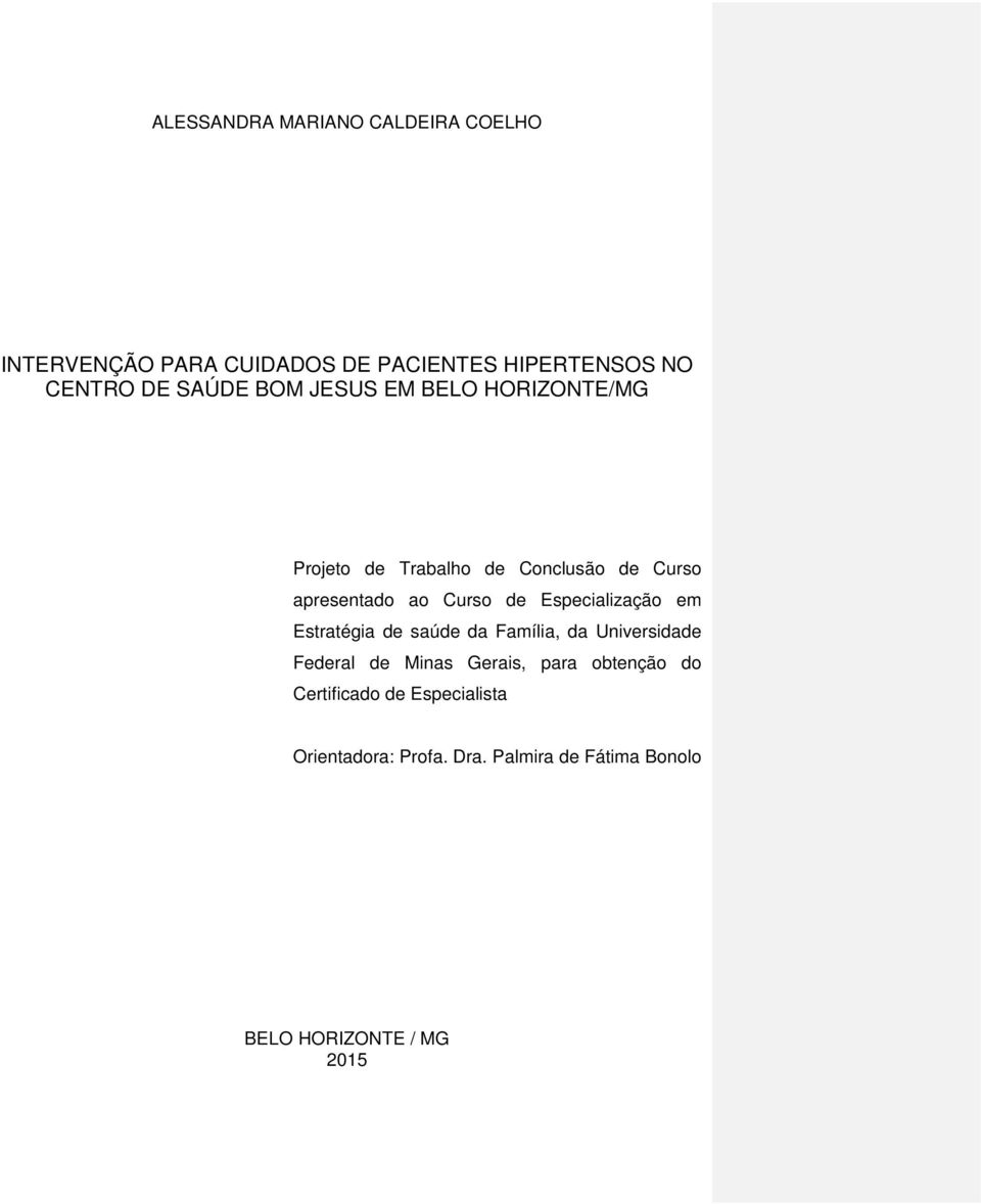 Especialização em Estratégia de saúde da Família, da Universidade Federal de Minas Gerais, para