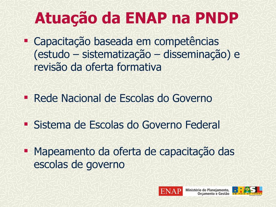 formativa Rede Nacional de Escolas do Governo Sistema de Escolas