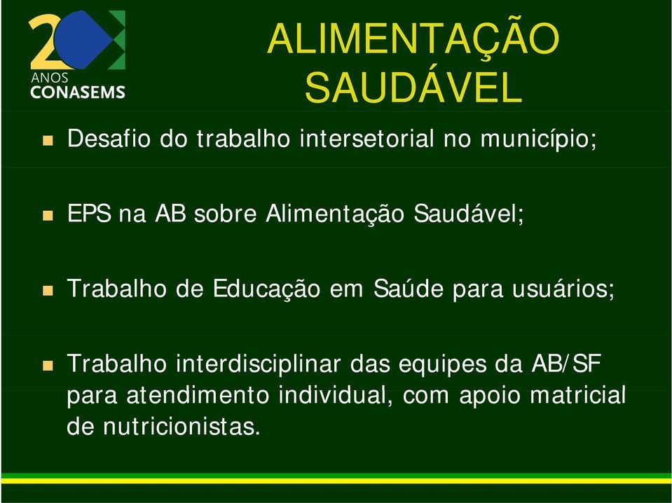 Educação em Saúde para usuários; Trabalho interdisciplinar das