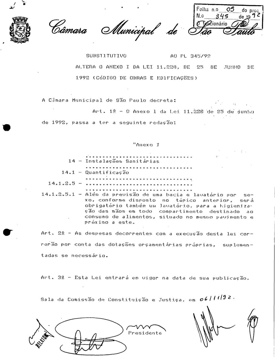 220 de 25 de junho de 1992, passa a ter a seguinte redaço: "Anexo I e 0Ontt 11 11 ta Dl Ottnnn VI 11 11 TI 11 O &I 11 11 o 48 14 - Instalas Sanitárias 0 n 11 /I IP V/ kr 11 ae O VI 11 11 BI natnn 14.