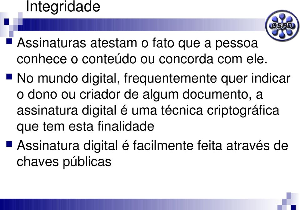 No mundo digital, frequentemente quer indicar o dono ou criador de algum