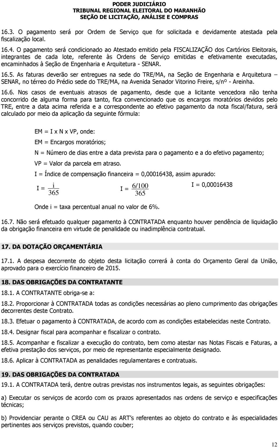 à Seção de Engenharia e Arquitetura - SENAR. 16.5.