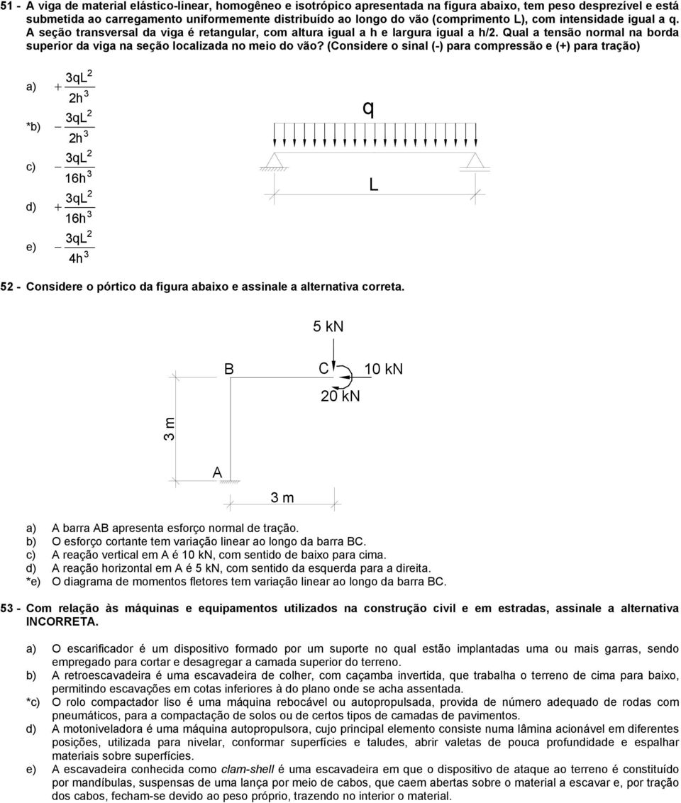 Qual a tensão normal na borda superior da viga na seção localizada no meio do vão?