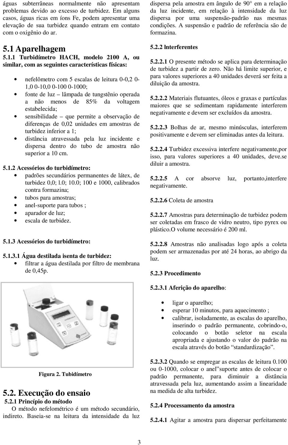 Aparelhagem 5.1.