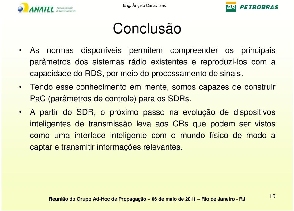 Tendo esse conhecimento em mente, somos capazes de construir PaC (parâmetros de controle) para os SDRs.