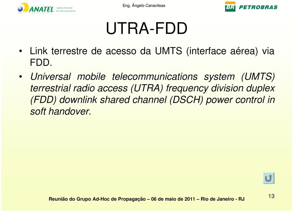 Universal mobile telecommunications system (UMTS) terrestrial