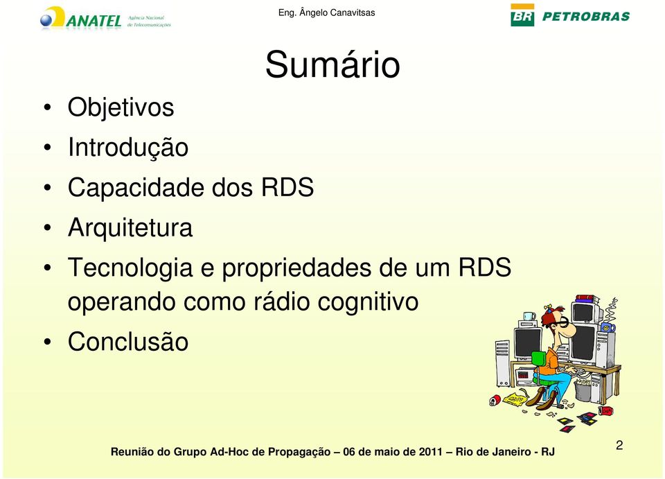 Tecnologia e propriedades de um