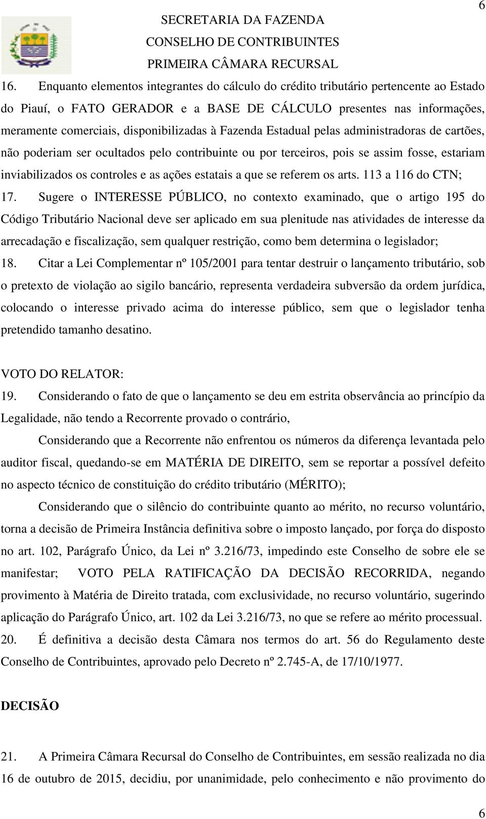 ações estatais a que se referem os arts. 113 a 116 do CTN; 17.