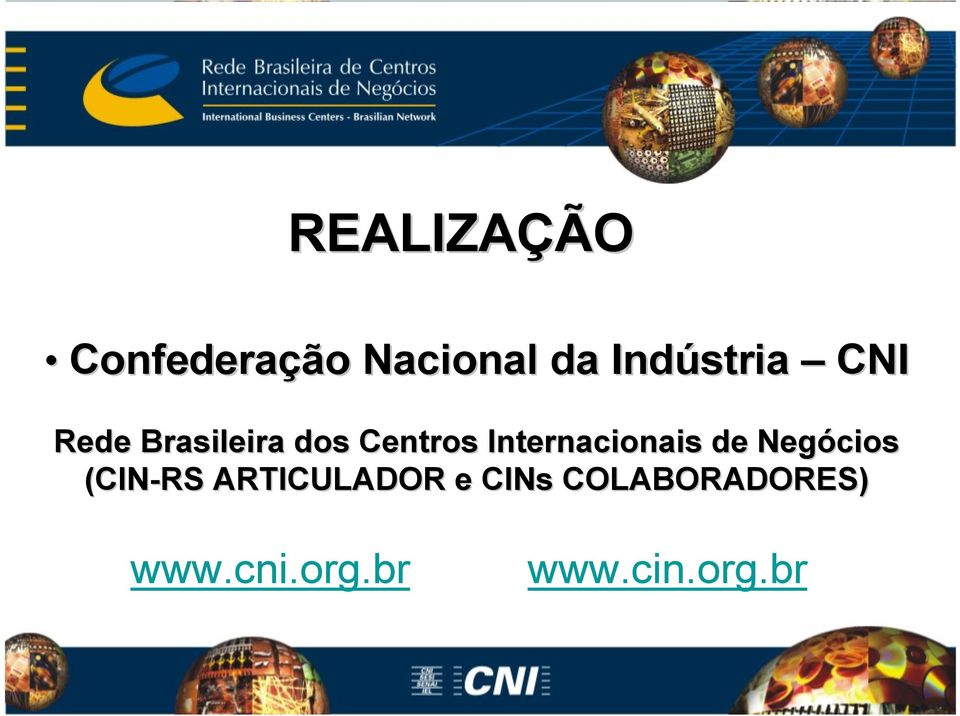 Internacionais de Negócios (CIN-RS