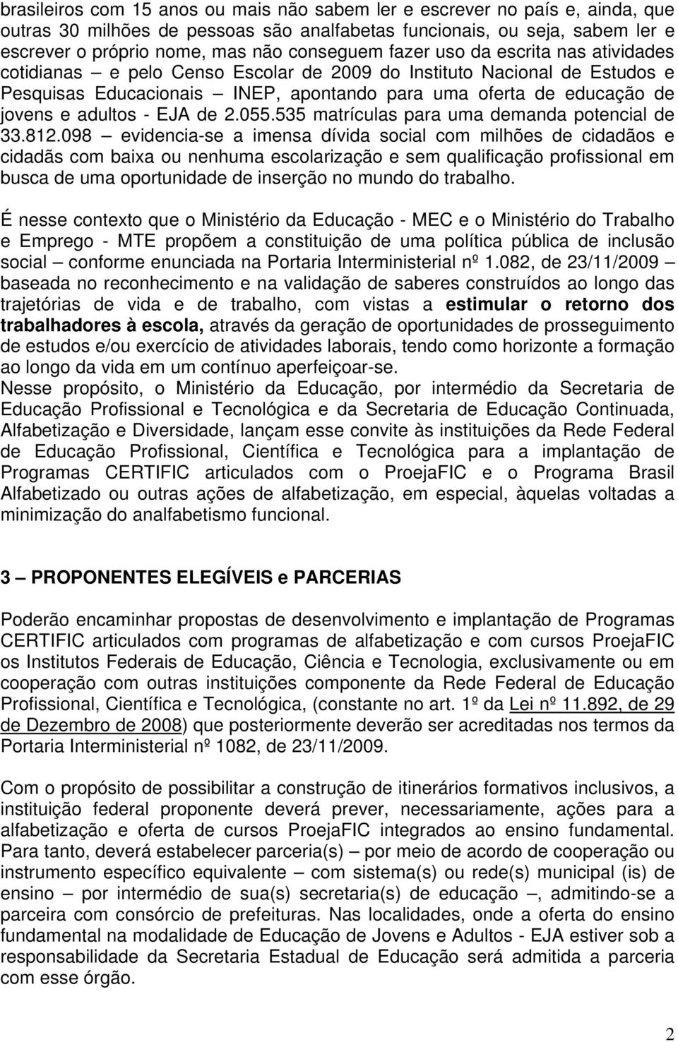 EJA de 2.055.535 matrículas para uma demanda potencial de 33.812.