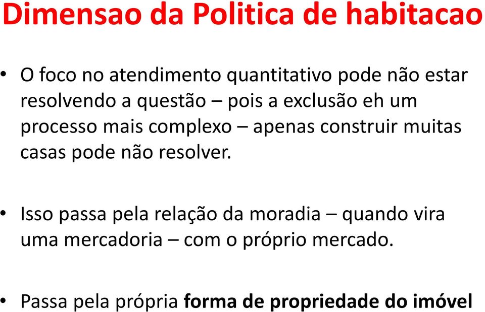 muitas casas pode não resolver.