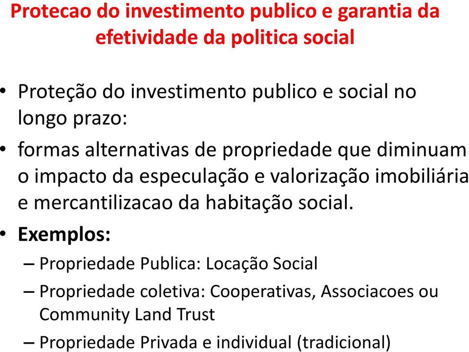 valorização imobiliária e mercantilizacao da habitação social.