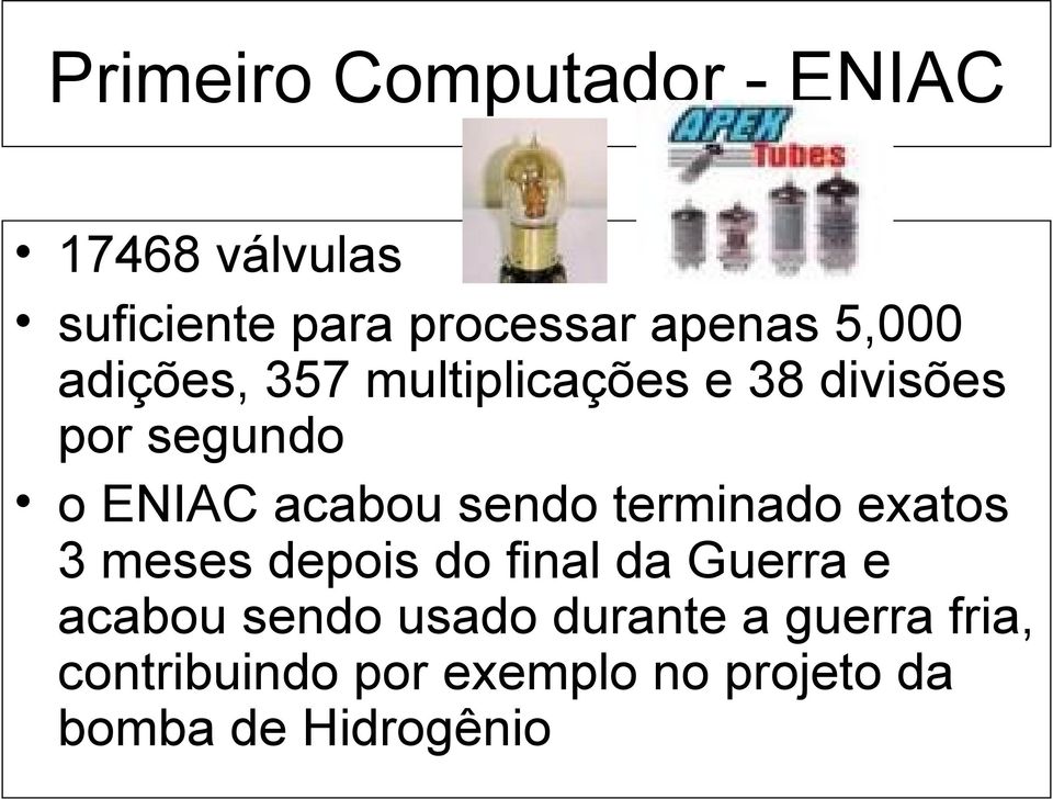 sendo terminado exatos 3 meses depois do final da Guerra e acabou sendo usado