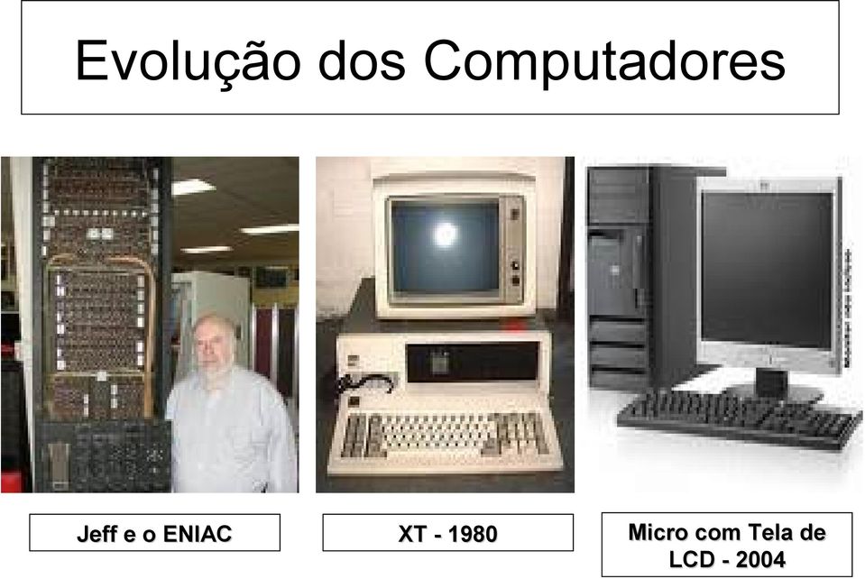 o ENIAC XT - 1980