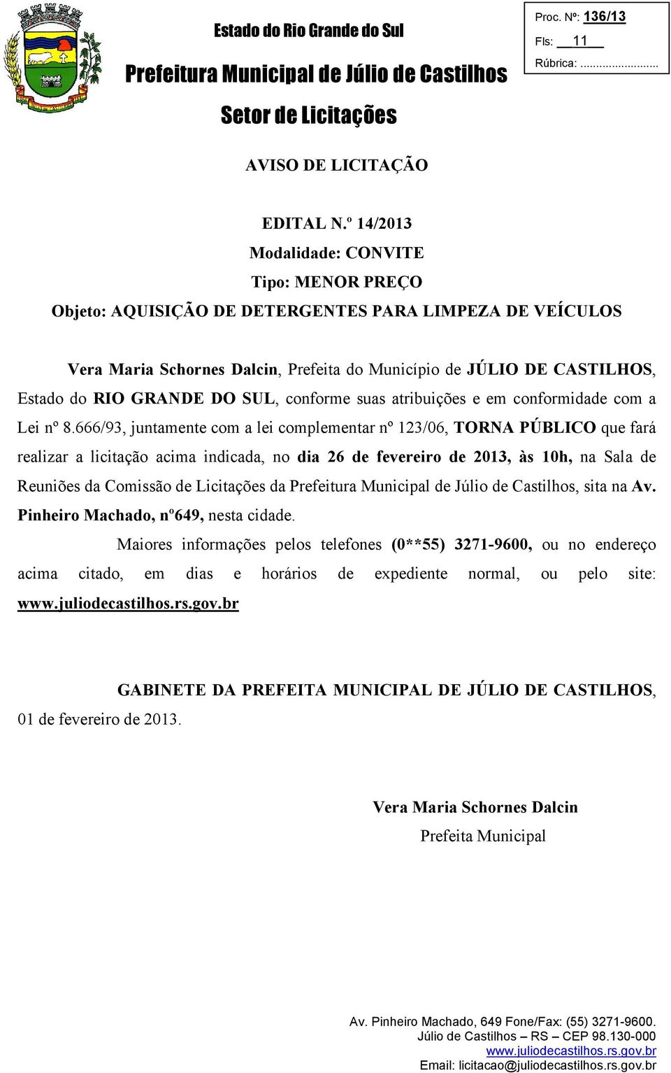 DO SUL, conforme suas atribuições e em conformidade com a Lei nº 8.