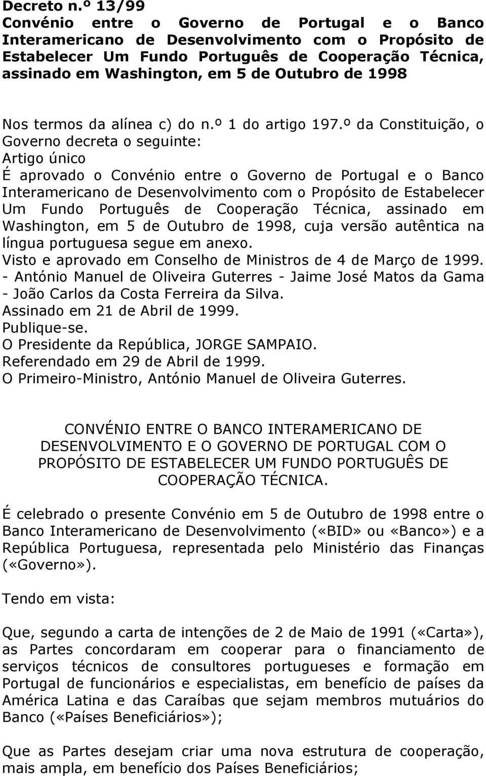 Outubro de 1998 Nos termos da alínea c) do n.º 1 do artigo 197.