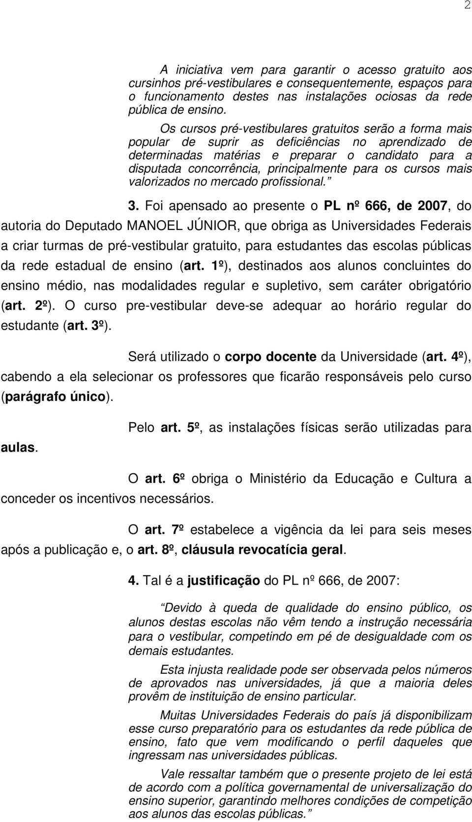 para os cursos mais valorizados no mercado profissional. 3.