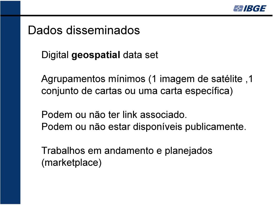 específica) Podem ou não ter link associado.