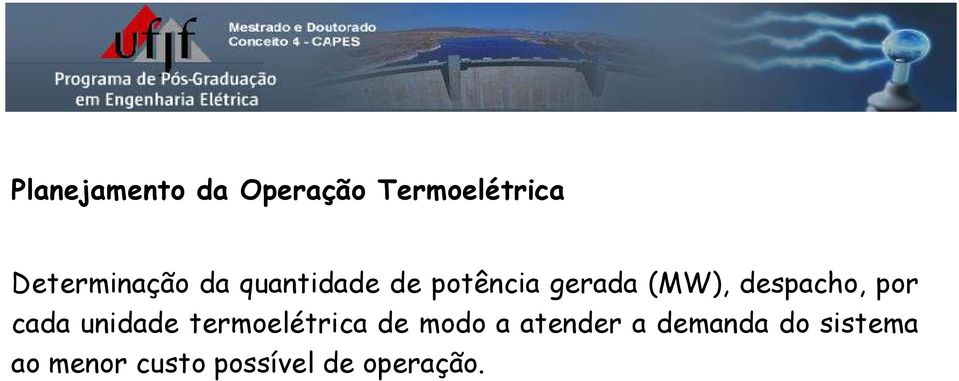 por cada unidade termoelétrica de modo a atender a