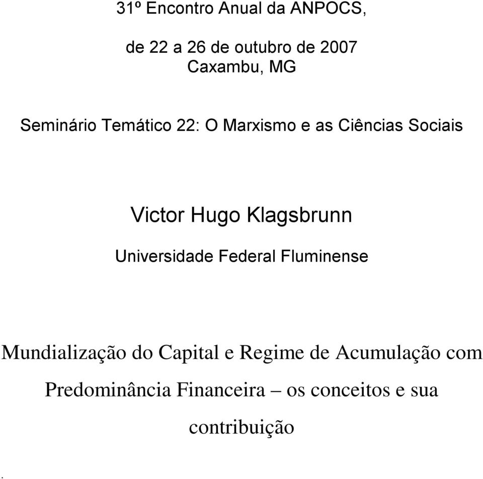 Klagsbrunn Universidade Federal Fluminense Mundialização do Capital e